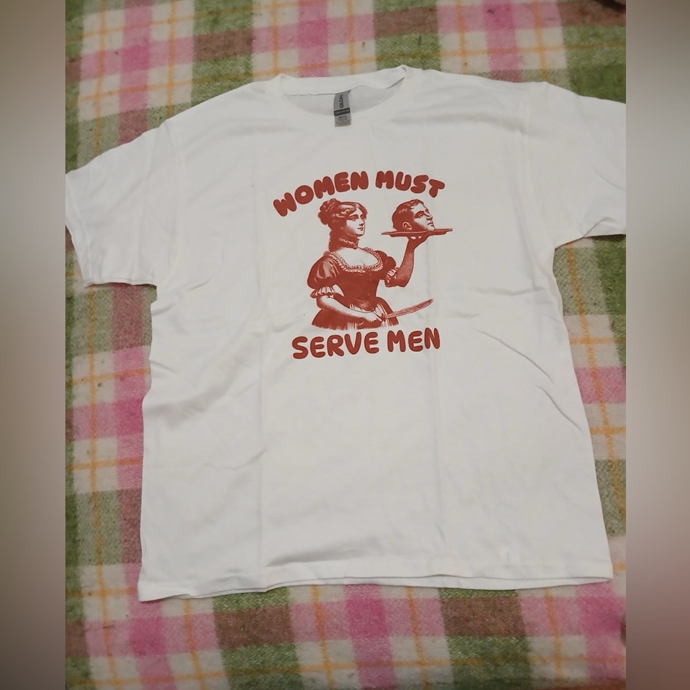 Women must serve men graphic T-shirt